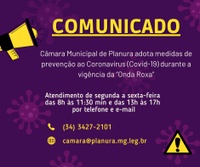 Câmara Municipal de Planura adota medidas de prevenção ao Coronavírus (Covid-19) durante a vigência da “Onda Roxa”.